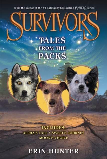 Survivors: Tales from the Packs - Alpha's Tale / Sweet's Journey / Moon's Choice