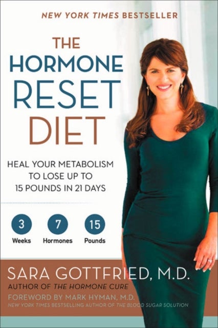 The Hormone Reset Diet - Heal Your Metabolism to Lose Up to 15 Pounds in 21 Days