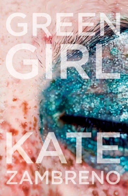 Green Girl - A Novel