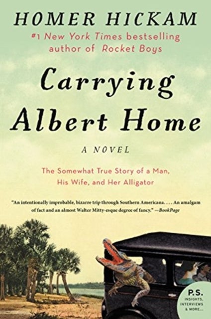 Carrying Albert Home - The Somewhat True Story of a Man, His Wife, and Her Alligator