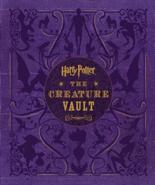 Harry Potter: The Creature Vault - The Creatures and Plants of the Harry Potter Films