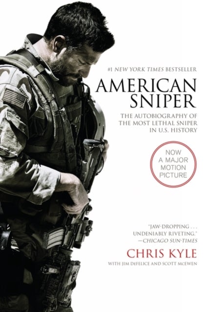 American Sniper - The Autobiography of the Most Lethal Sniper in U.S. Military History