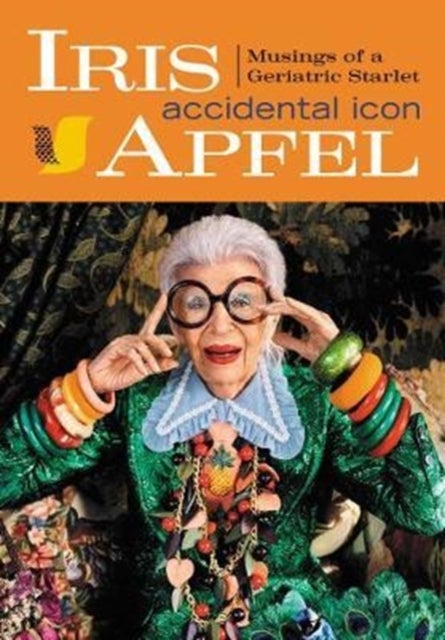 Iris Apfel - Accidental Icon