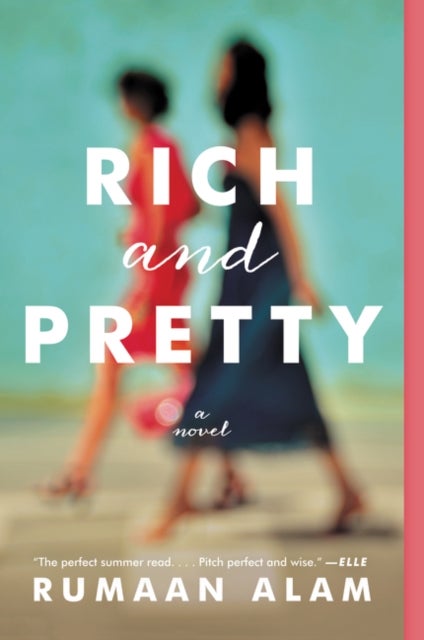 Rich and Pretty - A Novel