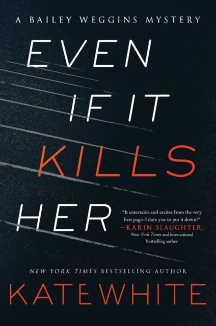 A Even If It Kills Her - A Bailey Weggins Mystery