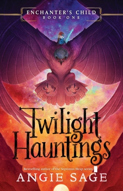 Enchanter¿s Child, Book One: Twilight Hauntings