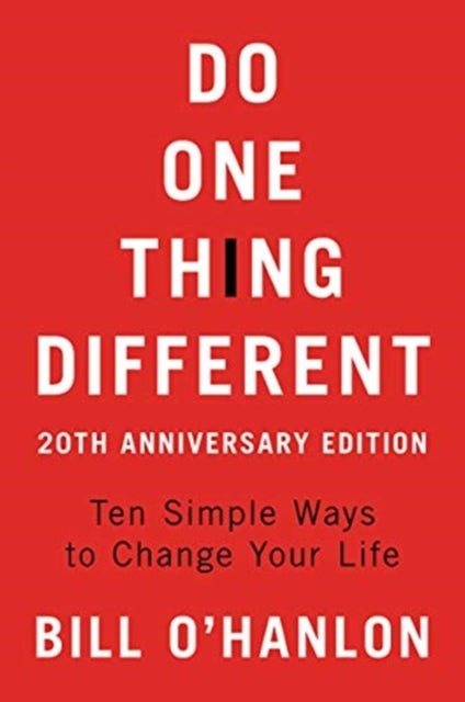 Do One Thing Different - Ten Simple Ways to Change Your Life