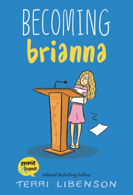 Emmie & Friends: Becoming Brianna - A Graphic Novel