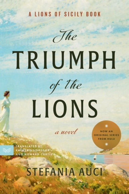 The Triumph of the Lions - A Novel