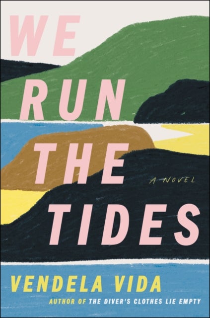 We Run the Tides - A Novel