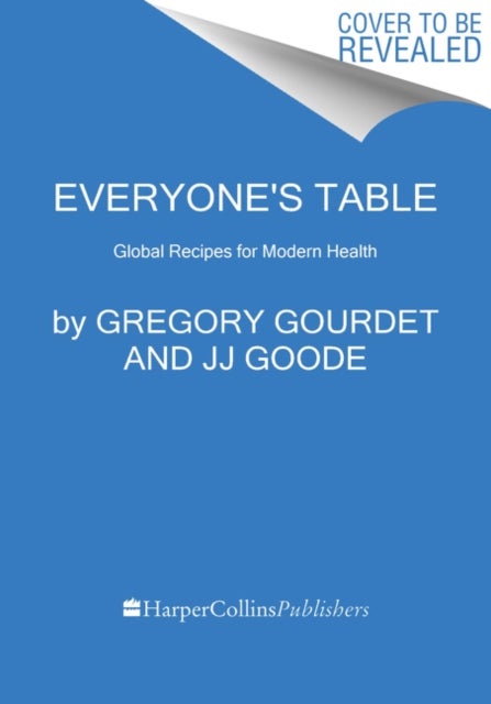 Everyone's Table - Global Recipes for Modern Health
