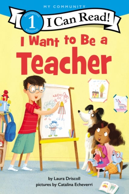 I Want to Be a Teacher - A My Community I Can Read