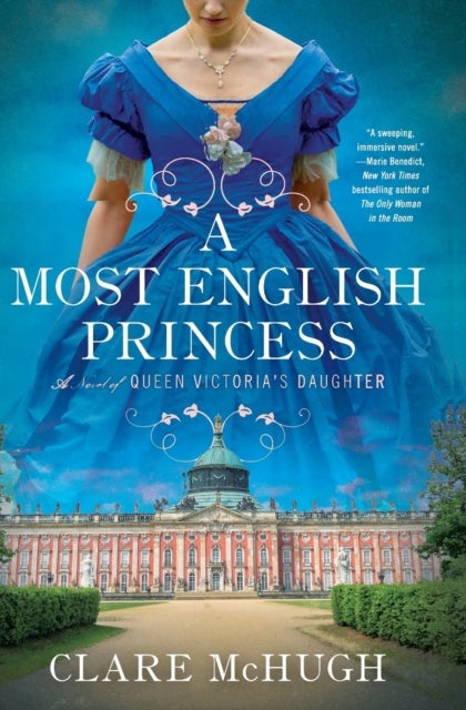 A Most English Princess - A Novel of Queen Victoria's Daughter