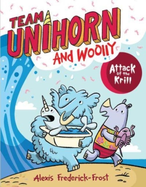 Team Unihorn and Woolly #1: Attack of the Krill - A Graphic Novel