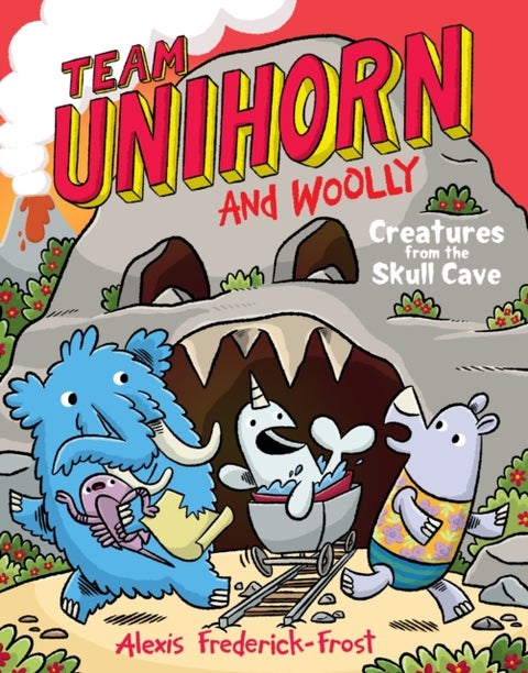 Team Unihorn and Woolly #4: Creatures from the Skull Cave - A Graphic Novel