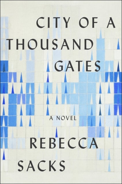 City of a Thousand Gates - A Novel