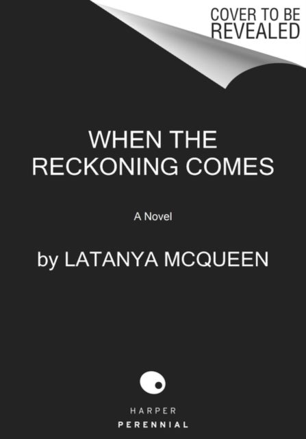 When the Reckoning Comes - A Novel