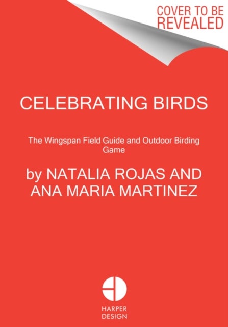 Celebrating Birds - An Interactive Field Guide Featuring Art from Wingspan