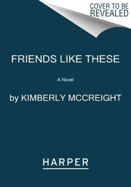 Friends Like These - A Novel
