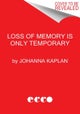 Loss of Memory Is Only Temporary