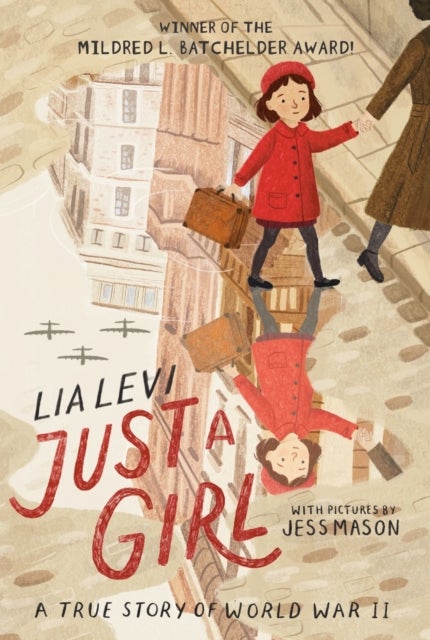 Just a Girl - A True Story of World War II