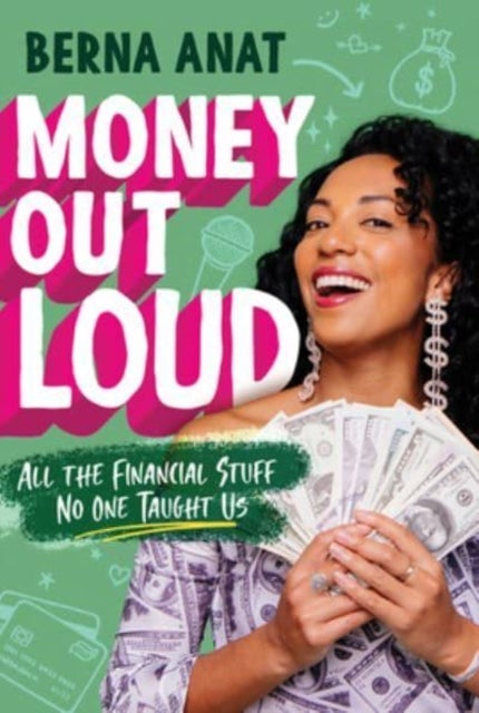 Money Out Loud - All the Financial Stuff No One Taught Us