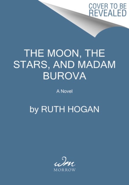 Moon, the Stars, and Madame Burova - A Novel