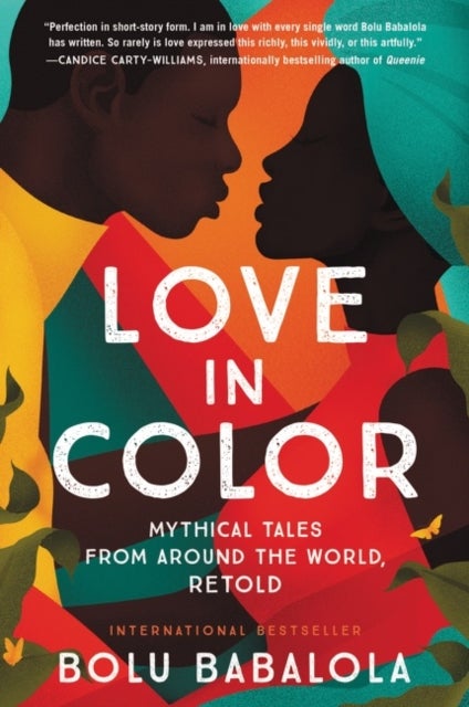Love in Color - Mythical Tales from Around the World, Retold