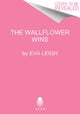 How the Wallflower Was Won