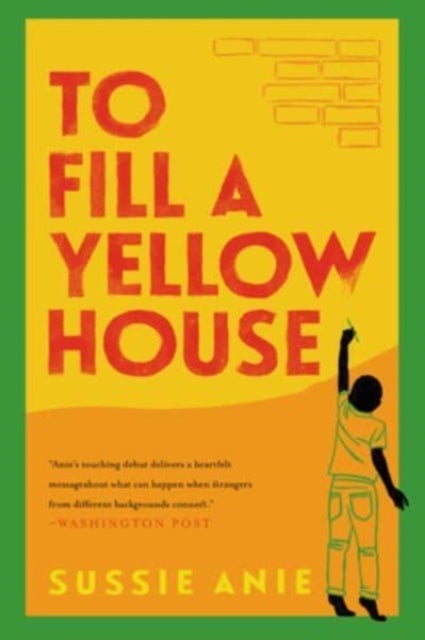 To Fill a Yellow House - A Novel