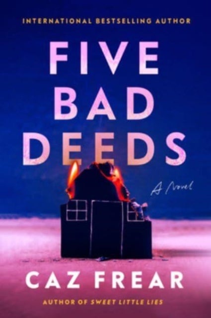 Five Bad Deeds - A Novel
