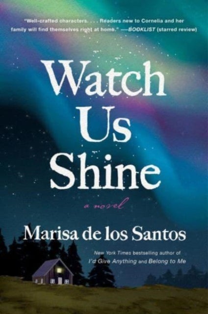 Watch Us Shine - A Novel