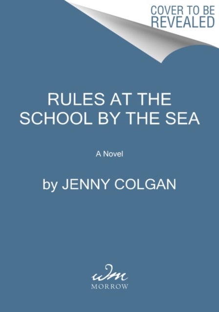 Rules at the School by the Sea - The Second School by the Sea Novel