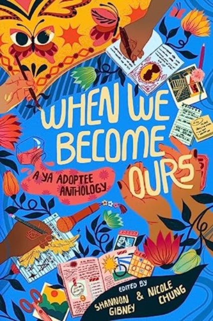 When We Become Ours - A YA Adoptee Anthology