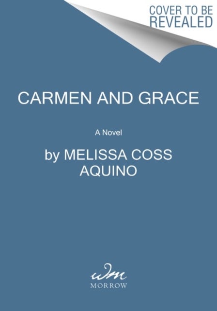 Carmen and Grace - A Novel