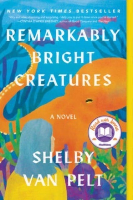 Remarkably Bright Creatures - A Novel