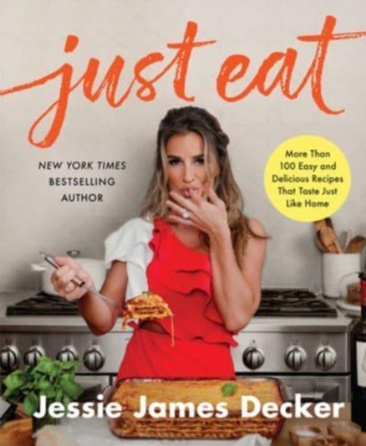 Just Eat - More Than 100 Easy and Delicious Recipes That Taste Just Like Home