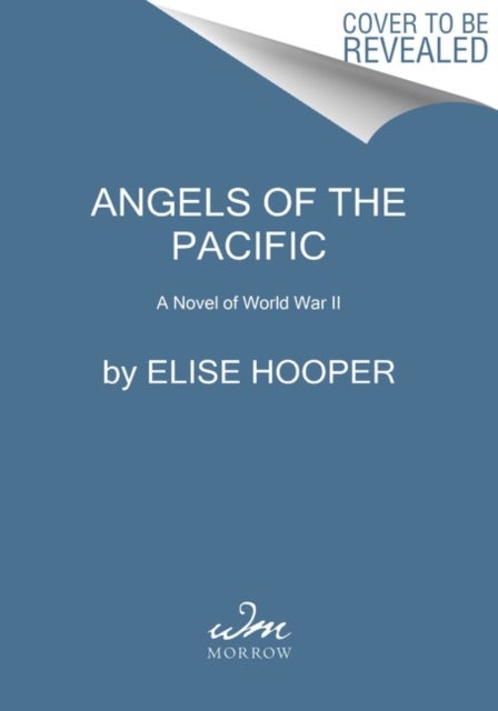 Angels of the Pacific - A Novel of World War II