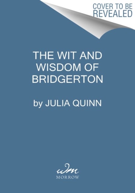 Wit and Wisdom of Bridgerton - Lady Whistledown's Official Guide