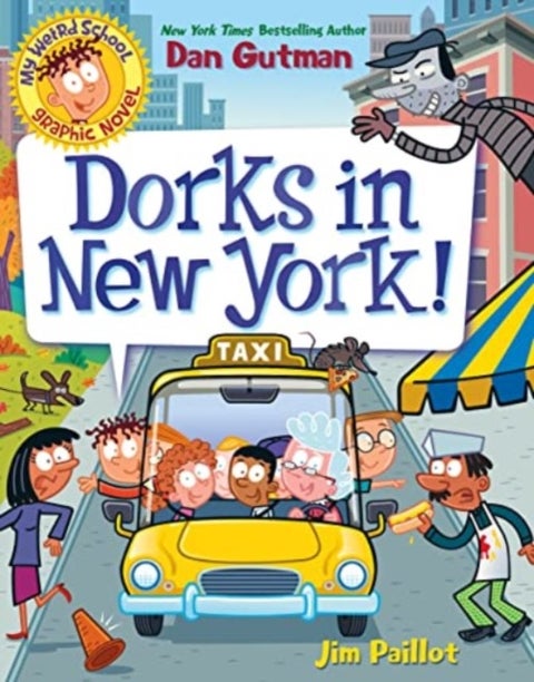 My Weird School Graphic Novel: Dorks in New York! - A Graphic Novel