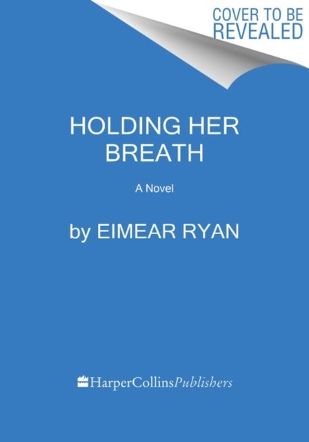 Holding Her Breath - A Novel