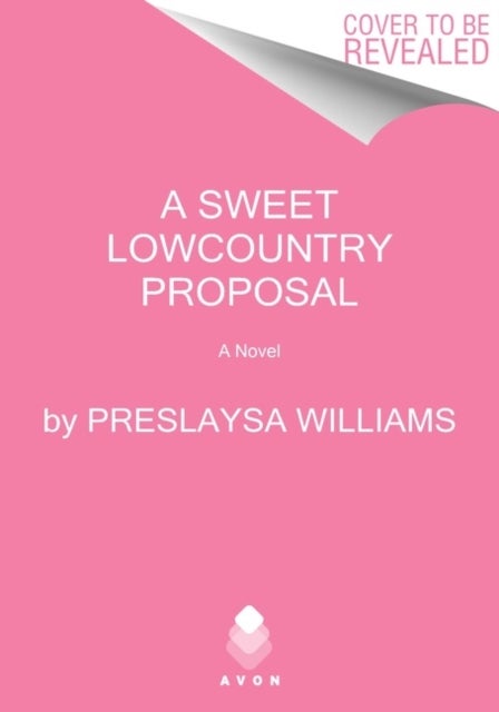 A Sweet Lowcountry Proposal - A Novel