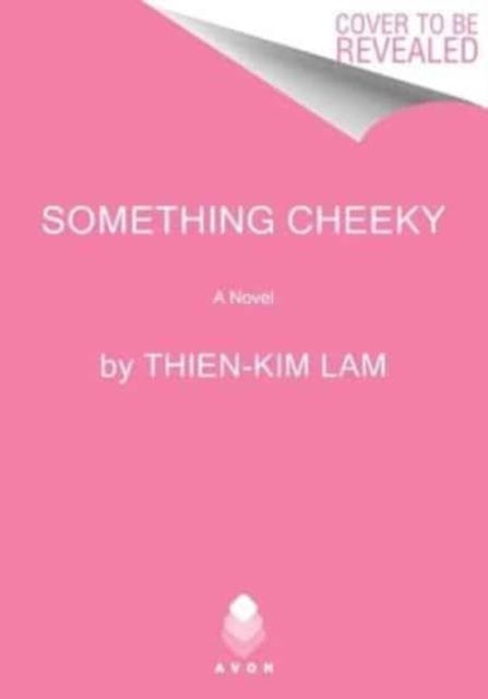 Something Cheeky - A Novel