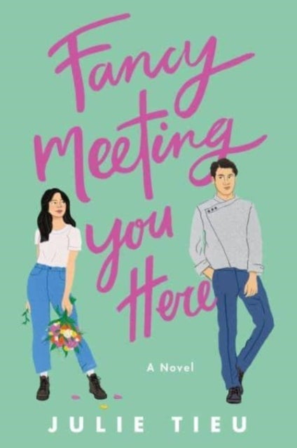 Fancy Meeting You Here - A Novel