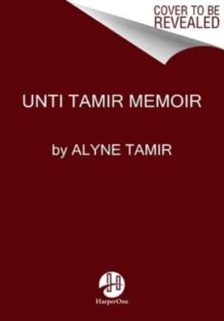 Unti Tamir Memoir - My Years as a Married Virgin