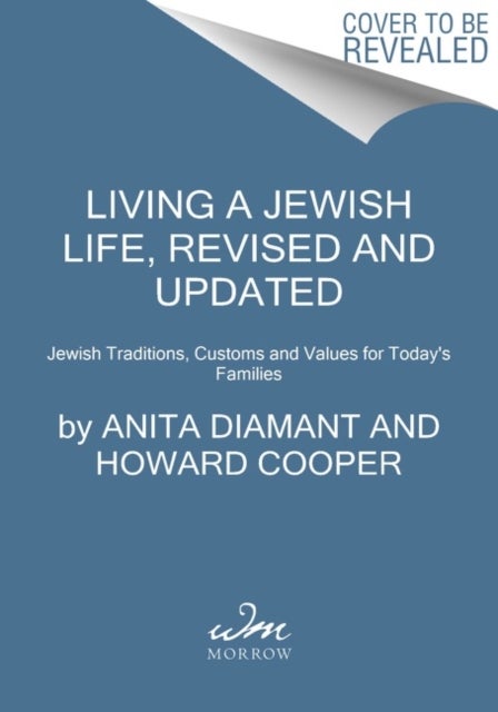 Living a Jewish Life, Revised and Updated - Jewish Traditions, Customs, and Values for Today's Families