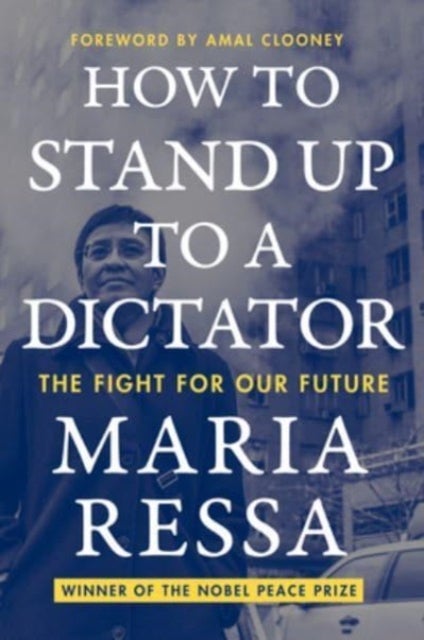 How to Stand Up to a Dictator - The Fight for Our Future