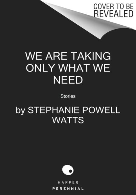 We Are Taking Only What We Need - Stories