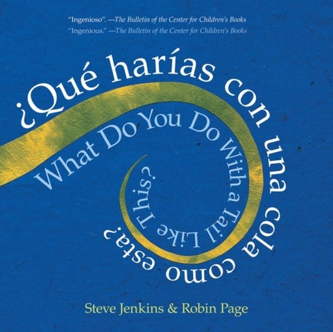 What Do You Do with a Tail Like This? Bilingual Edition - A Caldecott Honor Award Winner