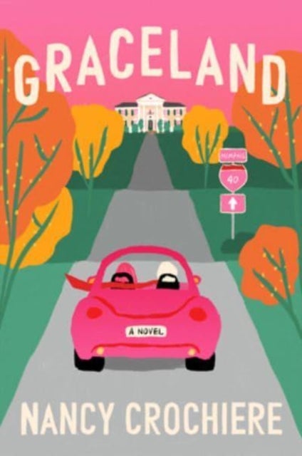 Graceland - A Novel